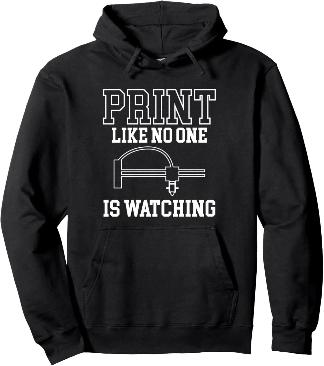 ceiling basket vague fertilization One Is Watching 3D Printer Printing Pullover Hoodie Print Like No 